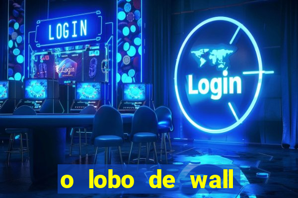 o lobo de wall street online